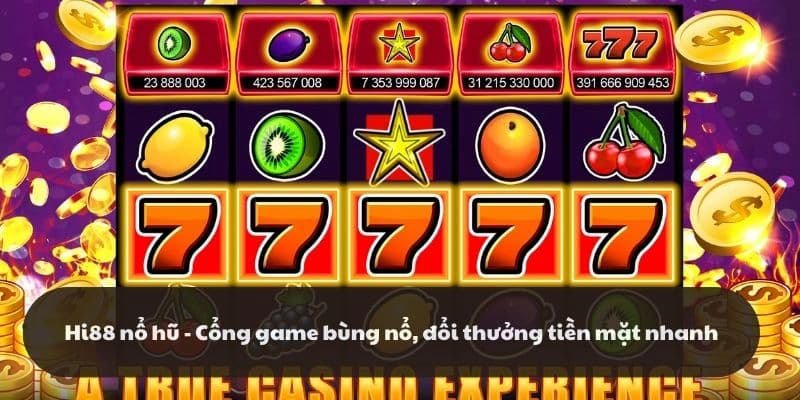 nổ hũ hi88 Cách chọn game nổ hũ hi88