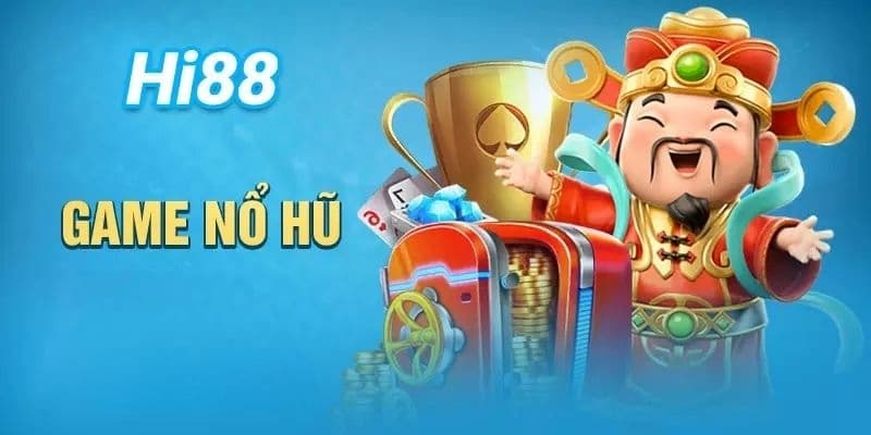 nổ hũ hi88 Trò chơi nổ hũ hi88 hấp dẫn vì sao?